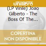 (LP Vinile) Joao Gilberto - The Boss Of The Bossa Nova vinile