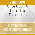 Once Upon A Time: The Tarantino Sound / Various cd
