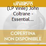 (LP Vinile) John Coltrane - Essential Coltrane vinile