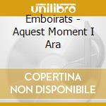Emboirats - Aquest Moment I Ara cd