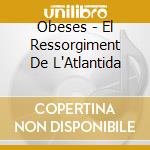 Obeses - El Ressorgiment De L'Atlantida cd