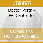 Doctor Prats - Pel Canto Bo cd