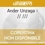 Ander Unzaga - // /// cd