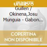 Guillen / Okinena,Josu Munguia - Gabon Kantak cd