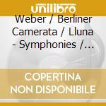 Weber / Berliner Camerata / Lluna - Symphonies / Clarinet Concertos (2 Cd) cd