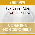 (LP Vinile) Xbg - Izarren Dantza vinile