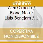 Alex Olmedo / Fiona Mato: Lluis Benejam / Gaspar Cassado / Joaquin Nin / Manuel Oltra - Icaro cd