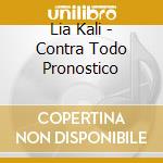 Lia Kali - Contra Todo Pronostico cd