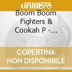Boom Boom Fighters & Cookah P - Confit cd