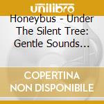 Honeybus - Under The Silent Tree: Gentle Sounds With Strings And Things At The Bbc 1967-1973 cd