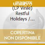 (LP Vinile) Restful Holidays / Various (Green Vinyl) (2 Lp) vinile