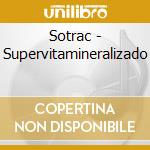 Sotrac - Supervitamineralizado cd