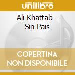 Ali Khattab - Sin Pais cd