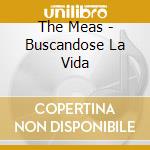 The Meas - Buscandose La Vida cd