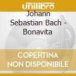 Johann Sebastian Bach - Bonavita cd