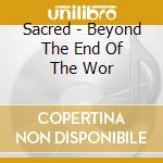 Sacred - Beyond The End Of The Wor cd