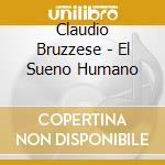 Claudio Bruzzese - El Sueno Humano cd