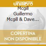Mcgill Guillermo Mcgill & Dave Liebman John Aber - The Art Of Respect cd