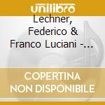 Lechner, Federico & Franco Luciani - Gardeleria cd musicale di Lechner, Federico & Franco Luciani