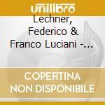 Lechner, Federico & Franco Luciani - Gardeleria cd