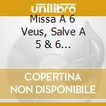 Missa A 6 Veus, Salve A 5 & 6 Veus cd musicale