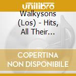Walkysons (Los) - Hits, All Their Greatest And More cd