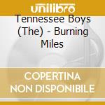 Tennessee Boys (The) - Burning Miles cd