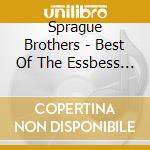 Sprague Brothers - Best Of The Essbess Cd'S, Vol. 1