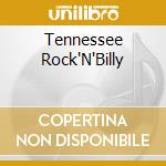 Tennessee Rock'N'Billy cd musicale di Artisti Vari