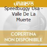 Speedbuggy Usa - Valle De La Muerte cd
