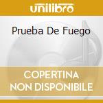 Prueba De Fuego cd