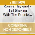 Ronnie Hayward - Tail Shaking With The Ronnie Hayward Combo cd