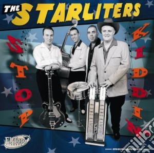 (LP Vinile) Starliters (The) - Stop Kiddin' lp vinile di STARLITERS
