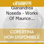Gianandrea Noseda - Works Of Maurice Ravel, Gabriel Faure' & Georges Bizet cd