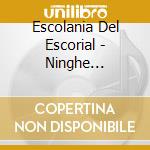 Escolania Del Escorial - Ninghe Duermete cd