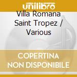 Villa Romana Saint Tropez / Various cd