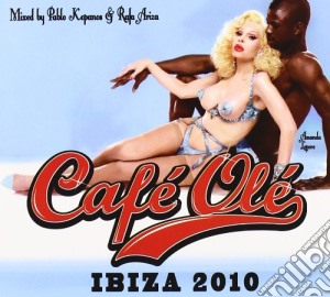 Cafe' Ole' - Ibiza 2010 cd musicale di Artisti Vari