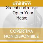 Greenheartmusic - Open Your Heart cd