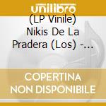 (LP Vinile) Nikis De La Pradera (Los) - Los Nikis De La Pradera vinile