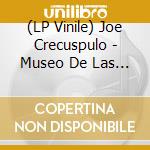 (LP Vinile) Joe Crecuspulo - Museo De Las Desilusiones vinile