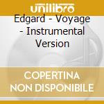Edgard - Voyage - Instrumental Version cd