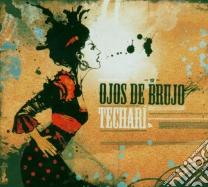 Techari' cd musicale di OJOS DE BRUJO