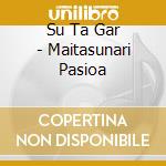 Su Ta Gar - Maitasunari Pasioa cd