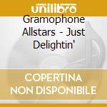 Gramophone Allstars - Just Delightin'