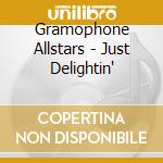 Gramophone Allstars - Just Delightin' cd