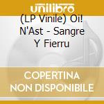 (LP Vinile) Oi! N'Ast - Sangre Y Fierru vinile