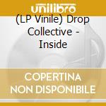 (LP Vinile) Drop Collective - Inside lp vinile