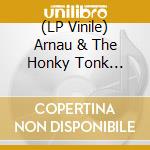 (LP Vinile) Arnau & The Honky Tonk Losers - Second Chances vinile