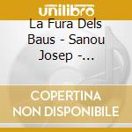 La Fura Dels Baus - Sanou Josep - Metamorfosis - Boris Godunov (2 Cd) cd musicale di La Fura Dels Baus