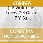 (LP Vinile) Los Locos Del Oeste - 7-Y Su Loco Country Jazz vinile